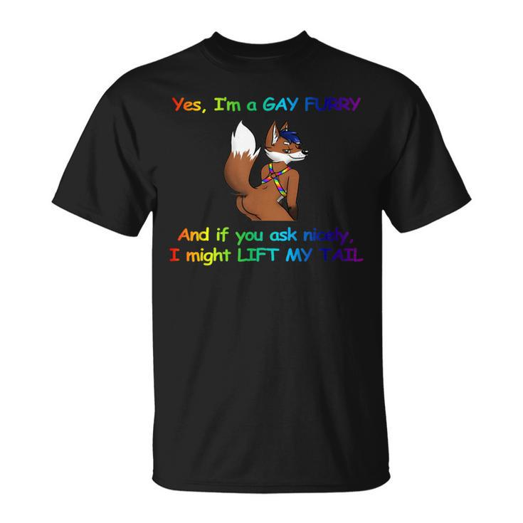 I’M A Gay Furry And If You Ask Nicely I Might Lift My Tail T-Shirt