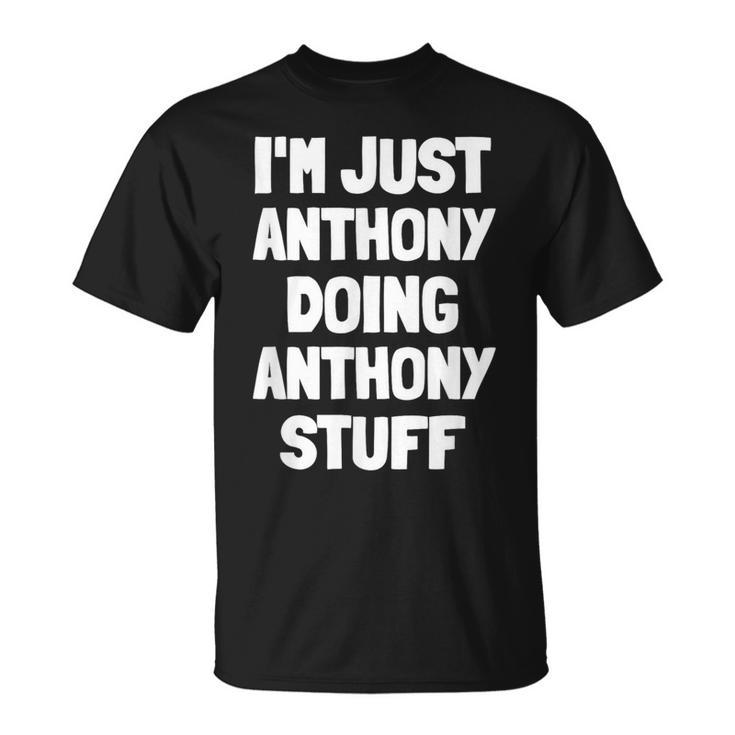 I'm Just Anthony Doing Anthony Stuff Boys Anthony T-Shirt