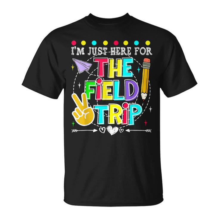 I'm Just Here For The Field Trip Teacher Kid Field Day 2024 T-Shirt