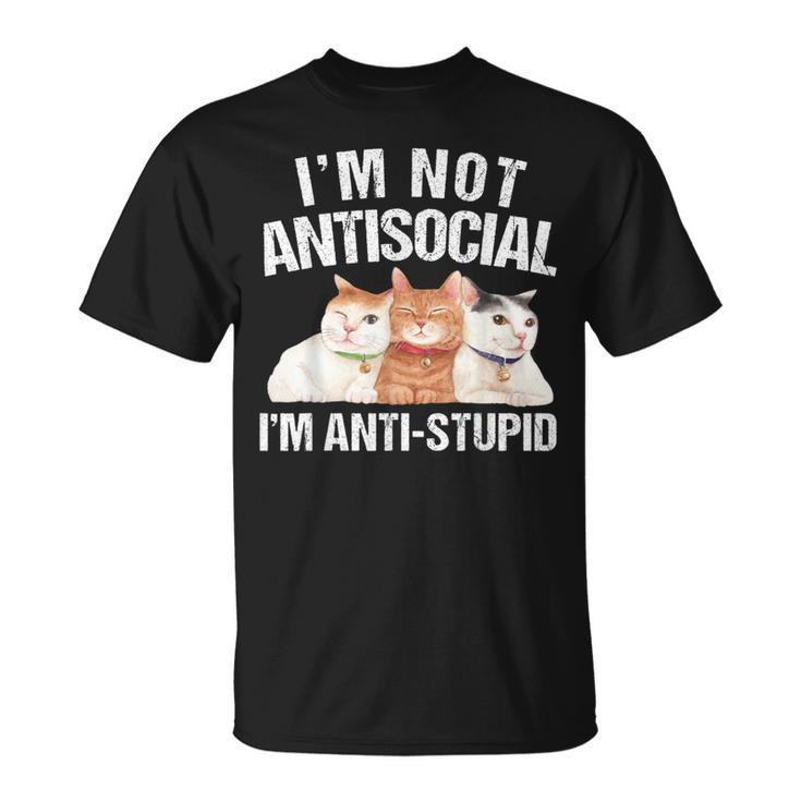I'm Not Antisocial I'm Anti Stupid Sarcastic Introvert T-Shirt