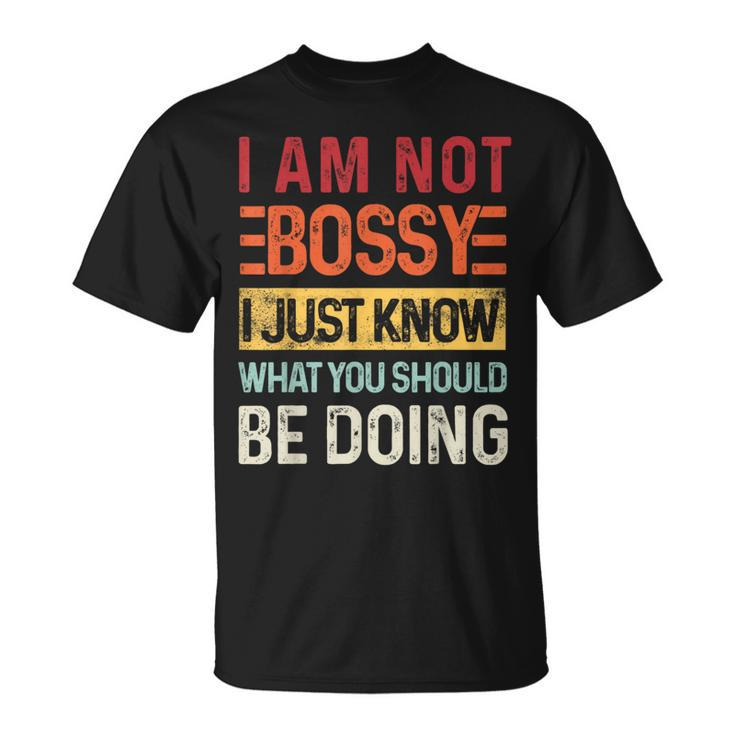 I'm Not Bossy I Just Know What You Should Be Doing Vintage T-Shirt