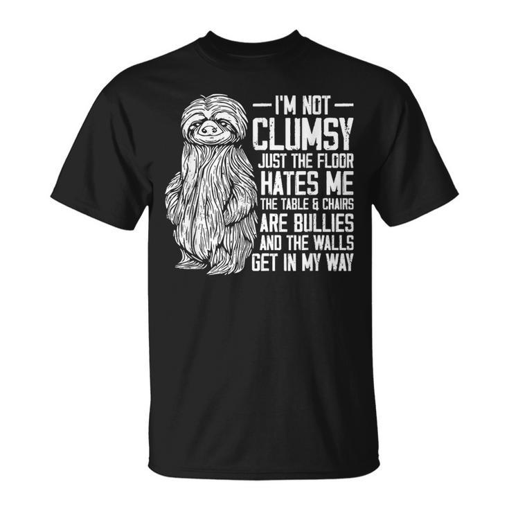 I'm Not Clumsy Just The Floor Hates Me Awkward Sloth T-Shirt