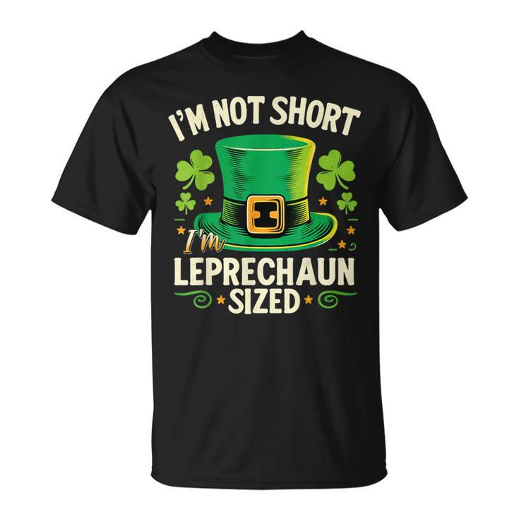 I'm Not Short I'm Leprechaun Size T St Patrick's Day T-Shirt