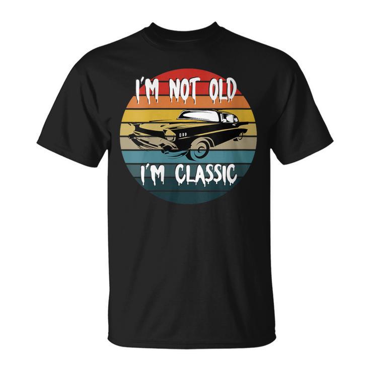 I'm Not Old I'm Classic Car Geburtstag Papa Opa Herren Damen Mit-Ausschnitt T-Shirt