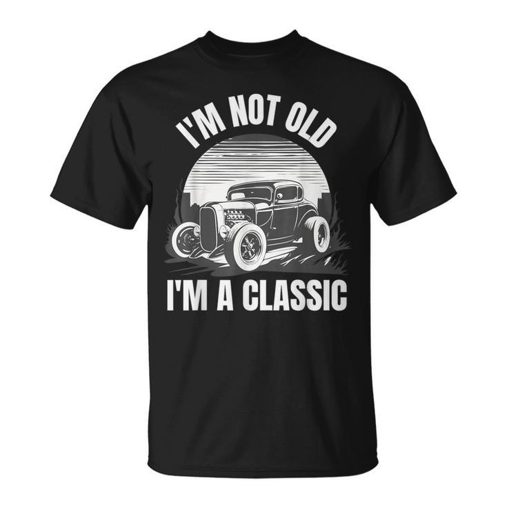 I’M Not Old I’M A Classic Fathers Day Vintage Car T-Shirt