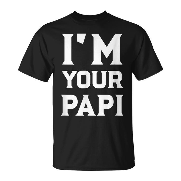 I'm Your Papi Cool Daddy Fathers Day Latino Dad T-Shirt