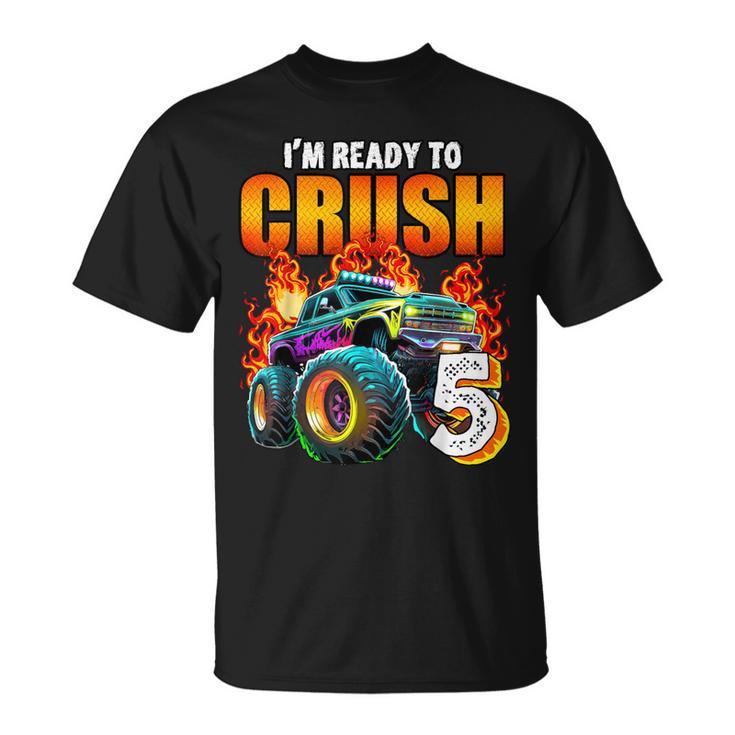 I'm Ready To Crush 5 Monster Truck 5Th Birthday Boys Toddler T-Shirt