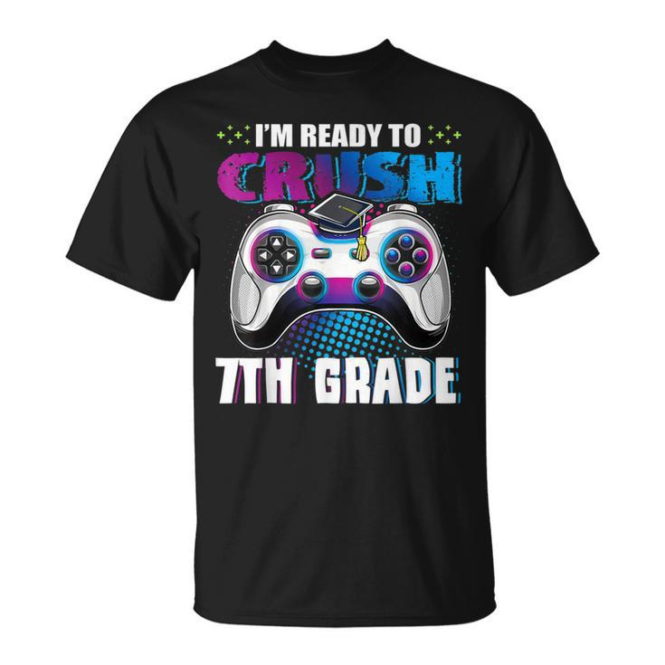 I'm Ready To Crush 7Th Grade Back To School Boy Gamer Girl T-Shirt