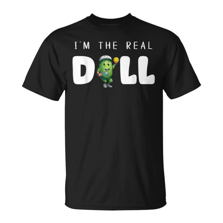 I'm The Real Dill Pickleball Paddleball T-Shirt