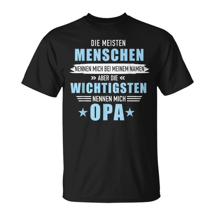 Important Menschen Nennen Mich Opa Meaning ' S T-Shirt