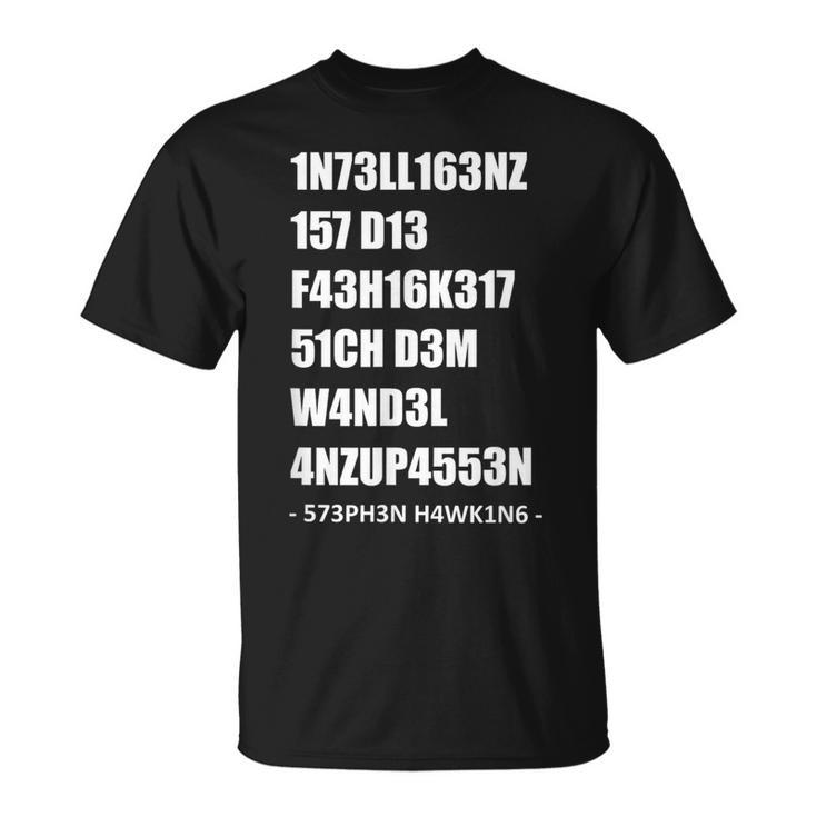 Intelligenz 1337 Leet Stephen William Hawking Quote T-Shirt