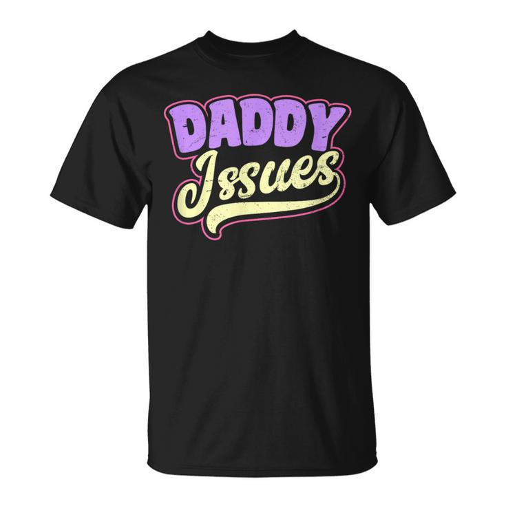 Issues Gay Daddy T-Shirt