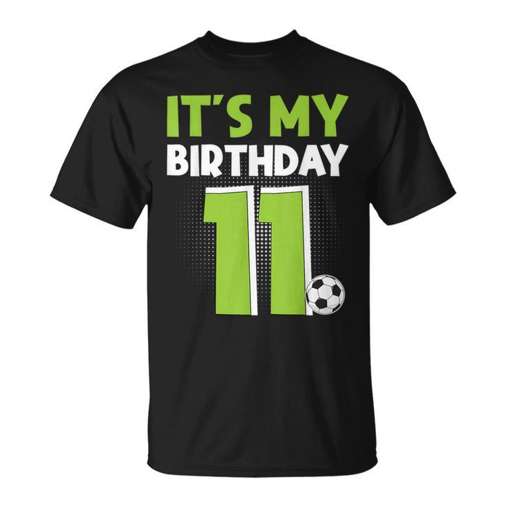 It's My 11Th Birthday Boys Soccer 11 Years Old T-Shirt