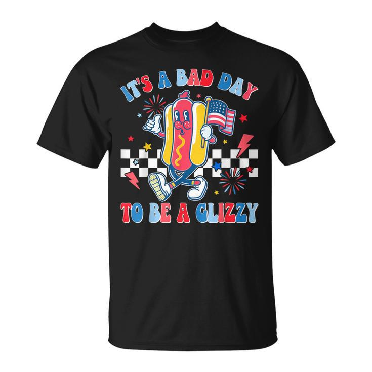 It’S A Bad Day To Be A Glizzy 4Th Of July Hotdog 4Th T-Shirt