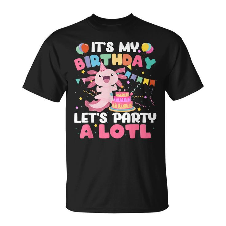 Its My Birthday Lets Party Aloti Axolotl Family Party Decor T-Shirt