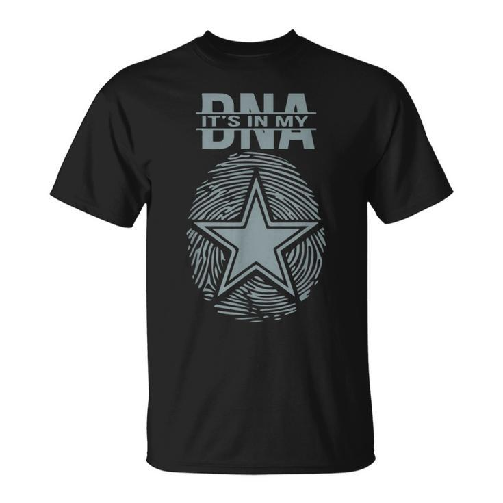 It's In My Dna Dallas Love Home Pride Apparel T-Shirt