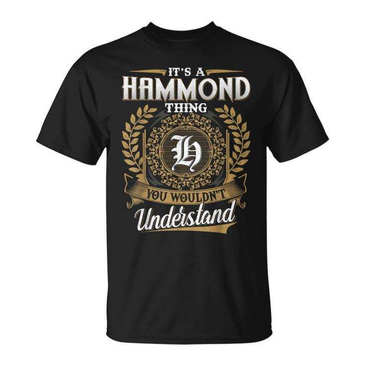 It's A Hammond Thing You Wouldn't Understand Name Classic T-Shirt