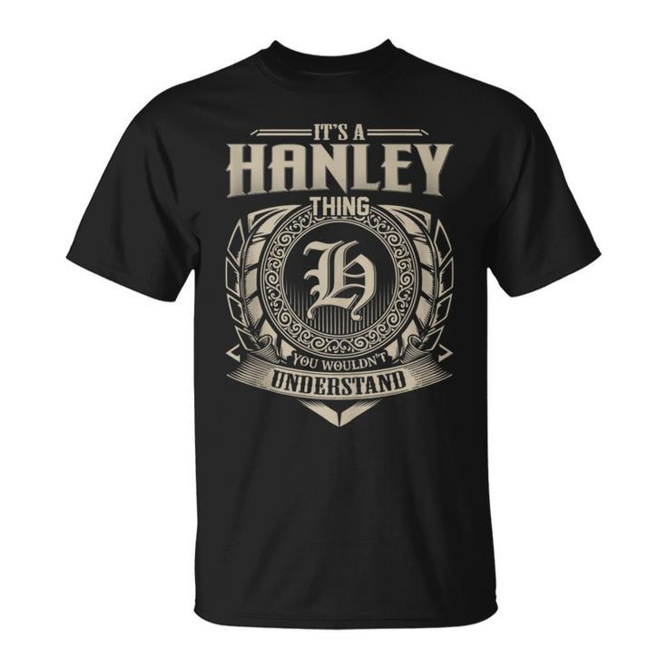 It's A Hanley Thing You Wouldn't Understand Name Vintage T-Shirt