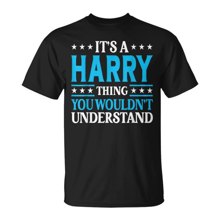 It's A Harry Thing Surname Team Family Last Name Harry T-Shirt