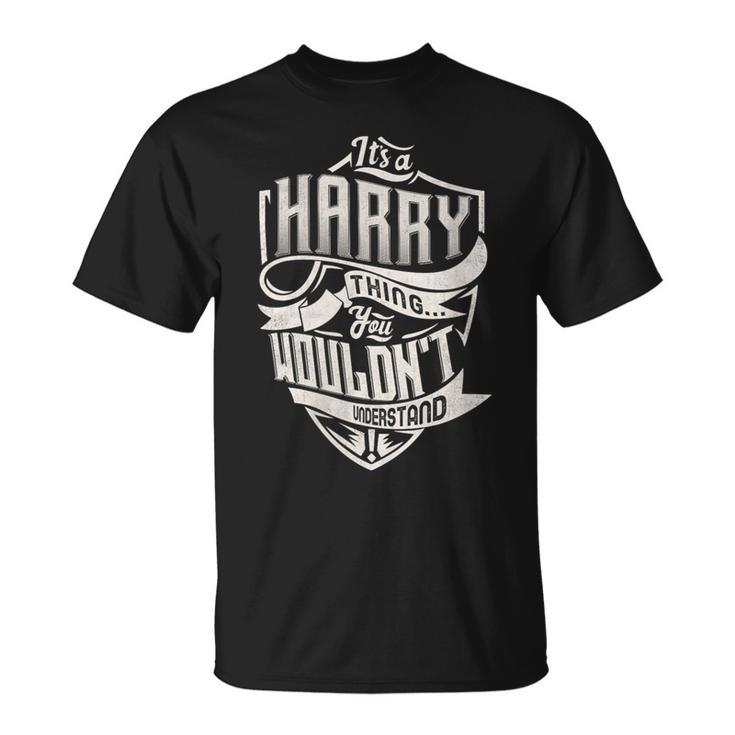 It's A Harry Thing You Wouldn't Understand Family Name T-Shirt