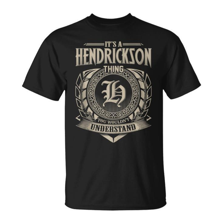 It's A Hendrickson Thing You Wouldnt Understand Name Vintage T-Shirt