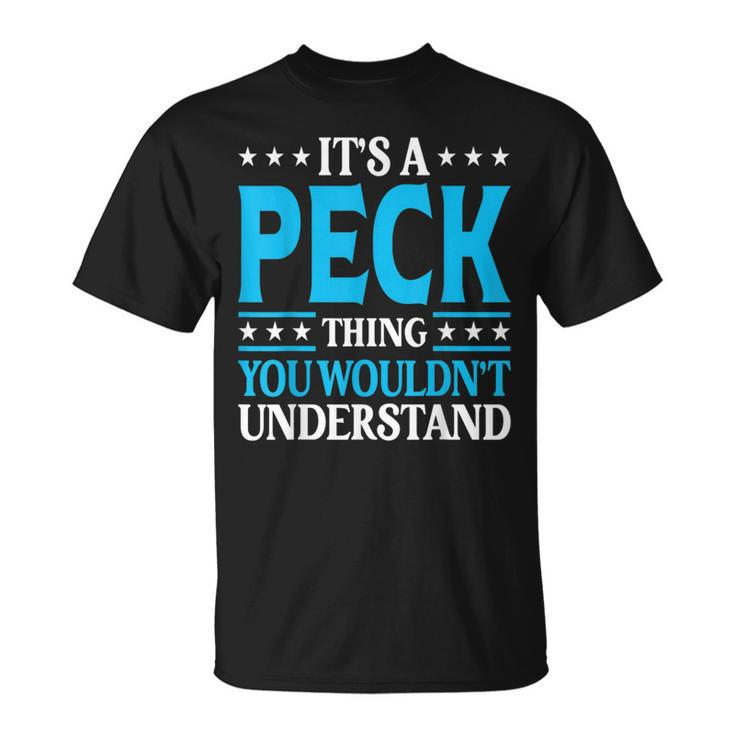 It's A Peck Thing Surname Family Last Name Peck T-Shirt