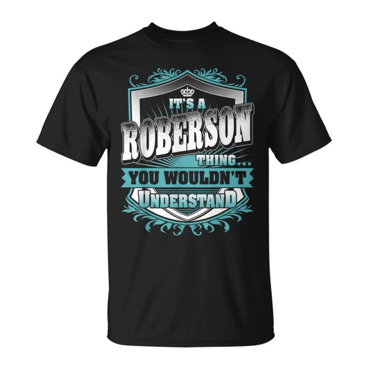 It's A Roberson Thing You Wouldn't Understand Name Vintage T-Shirt