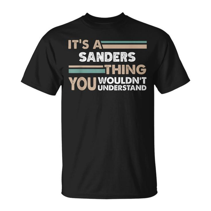 It's A Sanders Thing You Wouldn't Understand Family Name T-Shirt