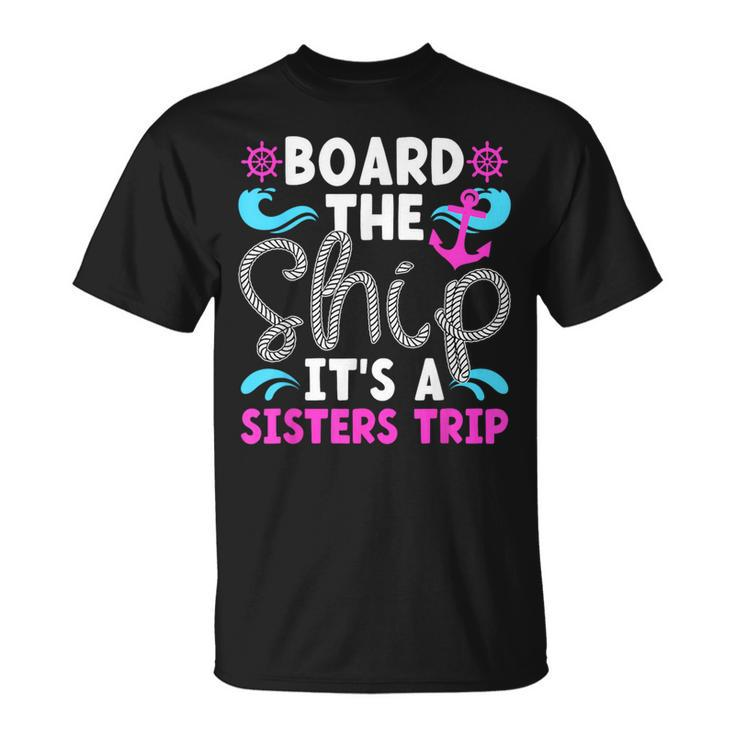 It's A Sisters Cruise Trip 2024 Sisters Cruising Vacation T-Shirt