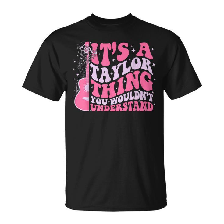 It's A Taylor Thing You Wouldn't Understand Retro Groovy T-Shirt