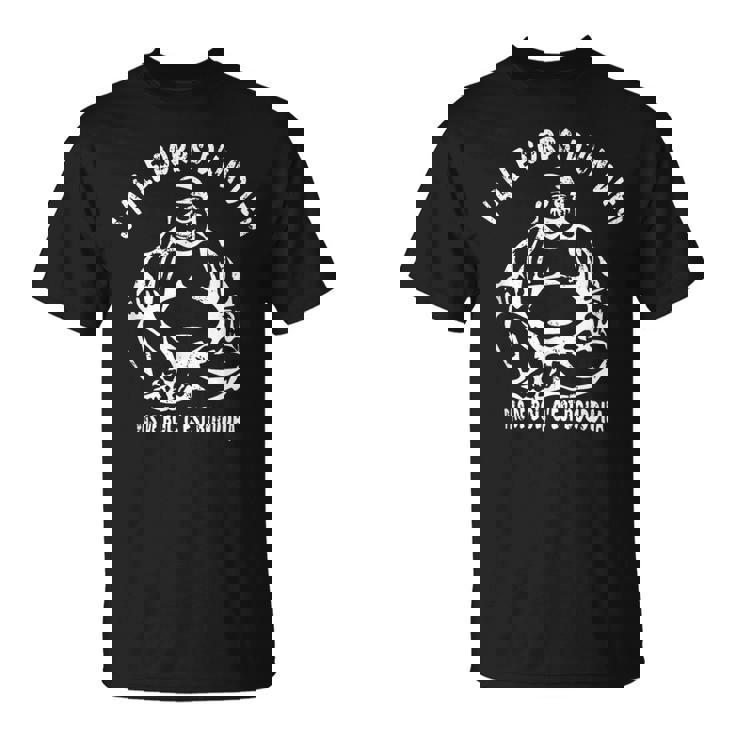 J'ai Le Corps D'un Dieu Pas De Bol C'est Bouddha T-Shirt