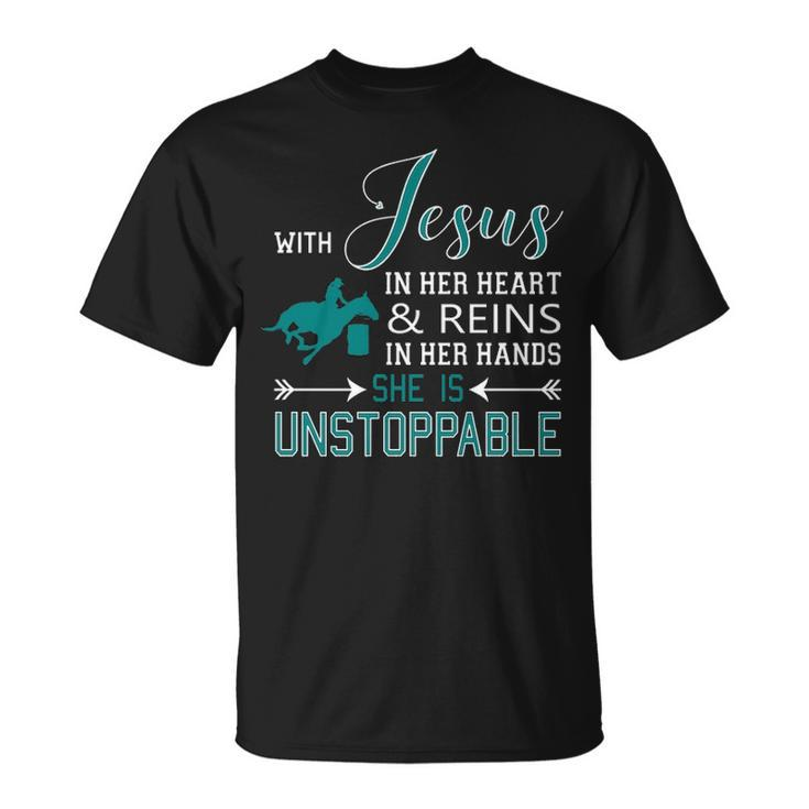 With Jesus In Her Heart And Reins In Her Hands She Is T-Shirt