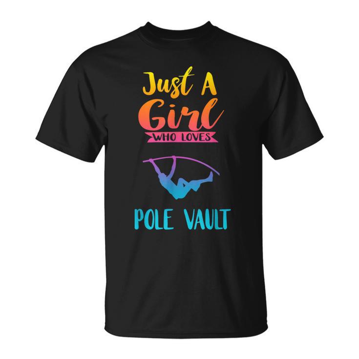 Just A Girl Who Loves Pole Vault Pole Vault T-Shirt