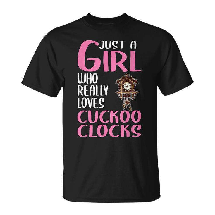 Just A Girl Who Really Loves Cuckoo Clocks T-Shirt