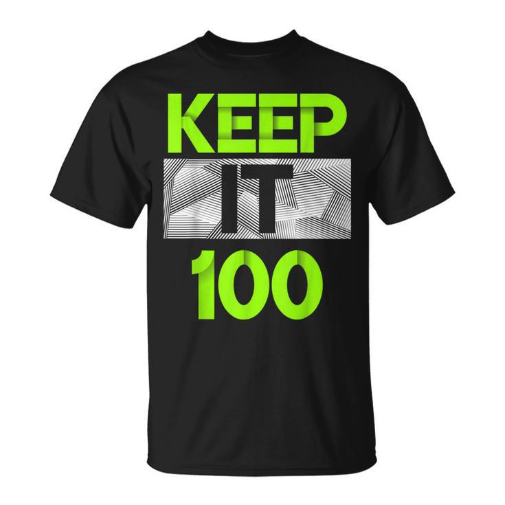 Keep It 100 Green Color Graphic T-Shirt