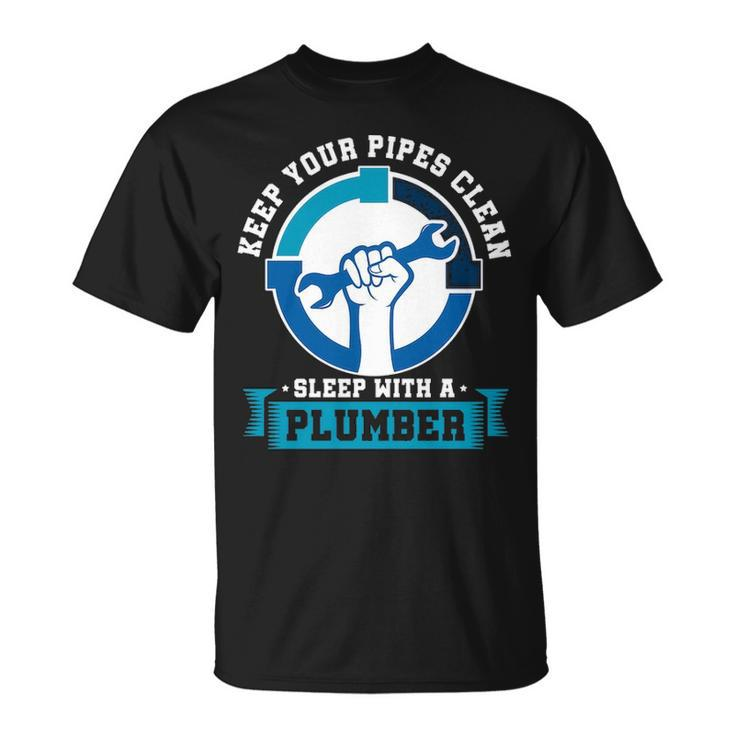 Keep Your Pipe Clean Plumber Plumbing Pipe Repair Piping Pipes Gif T-Shirt