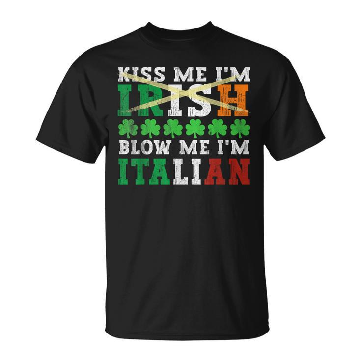 Kiss Me I'm Irish Blow Me I'm Italian St Patrick's Day Adult T-Shirt