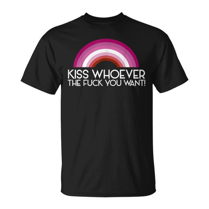 Kiss Whoever The F You Want Lesbian Lgbtq Cool Lgbt T-Shirt