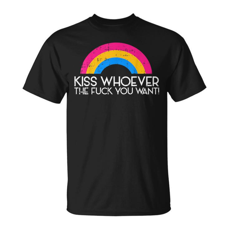 Kiss Whoever The F You Want Pan Pansexual Lgbt Ally T-Shirt