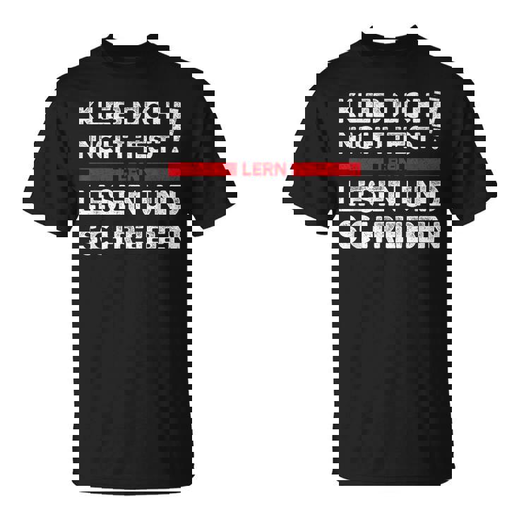Klimakleber Schwarzes T-Shirt Kleb Dich Nicht Fest - Lern Lesen & Schreiben