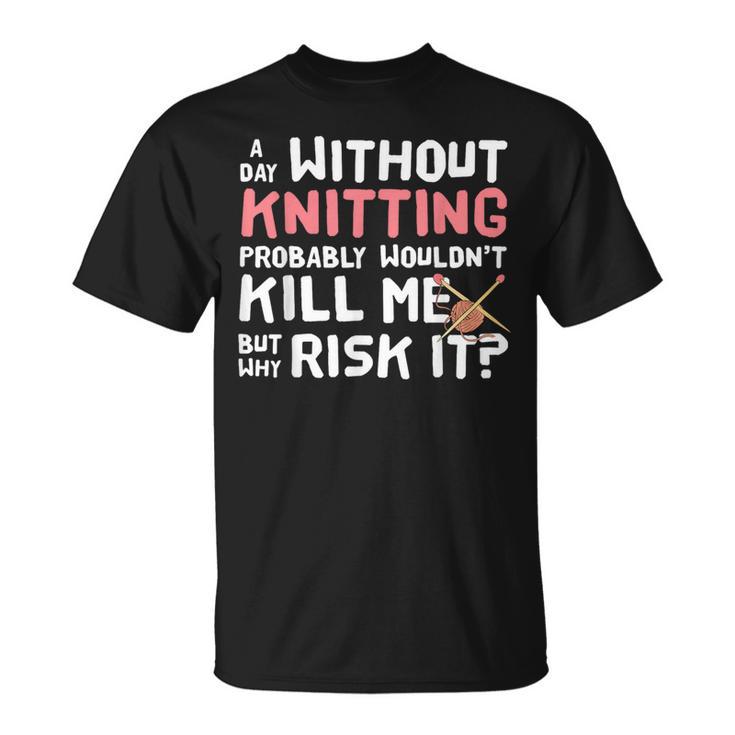 Knitting Yarn Crafts Fiber Arts Sew T-Shirt