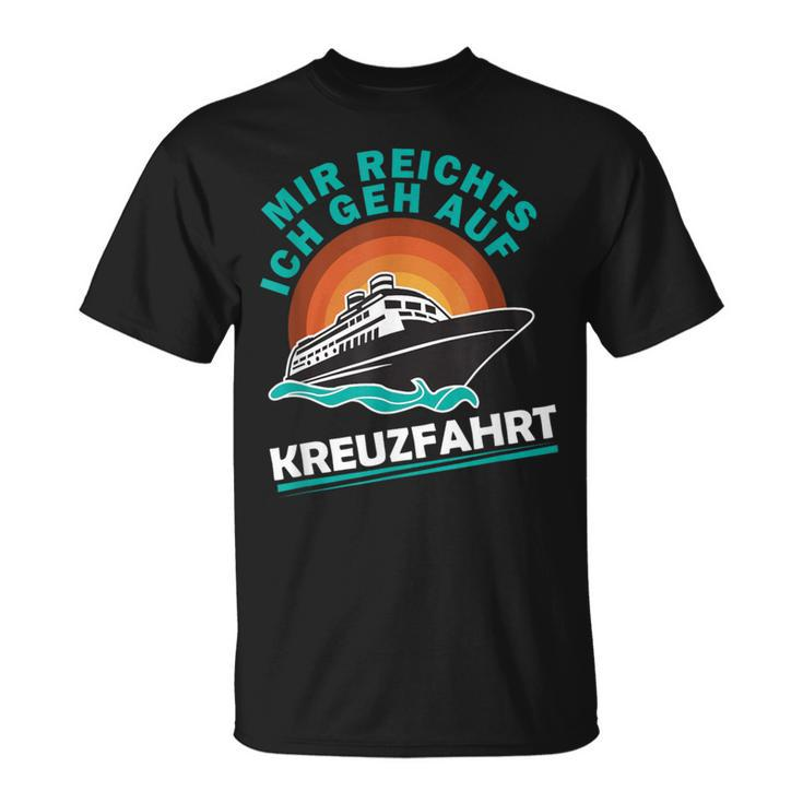 Kreuzfahrtschiff Mir Reichts Ich Geh Auf Kreuzfahrtschiff T-Shirt