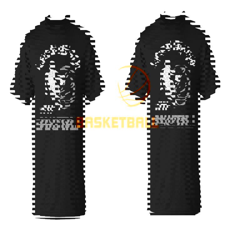 Laida Es Mejor Con El Baloncesto Cita De Baloncesto Camiseta unisex