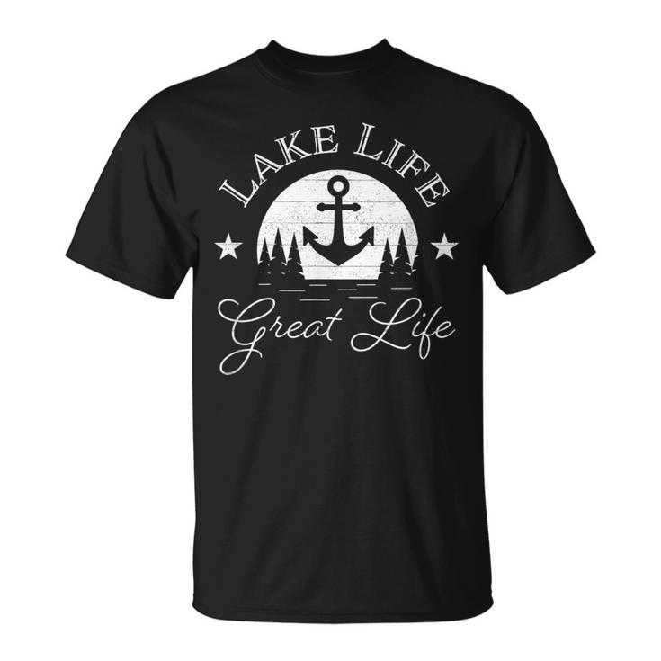 Lake Life Great Life On Water Good Nature Living Happiness T-Shirt