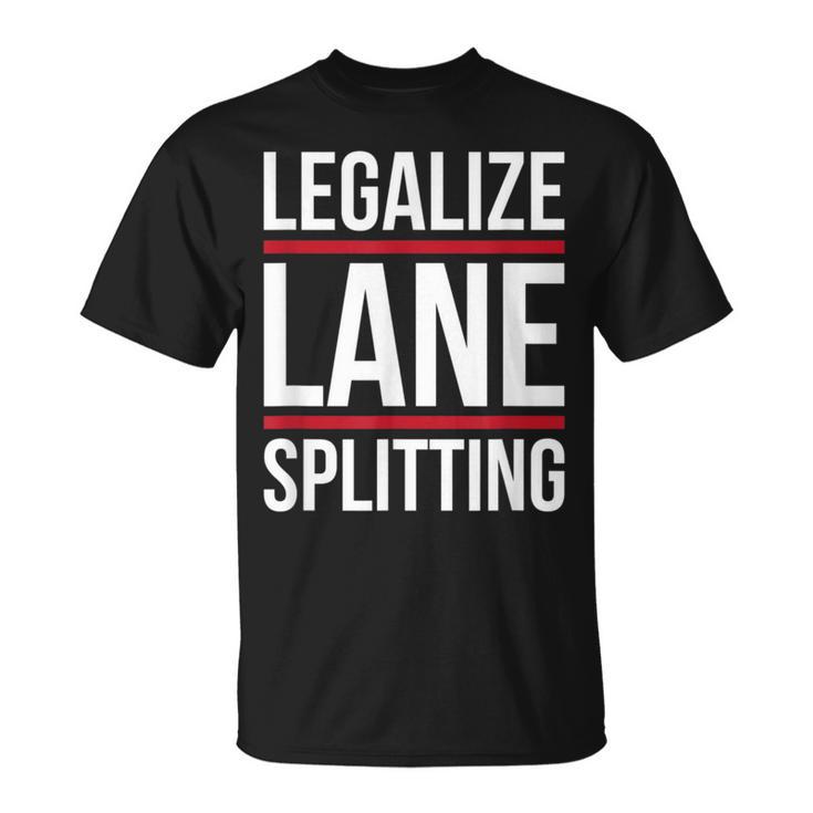 Lane-Splitting Motorcycle Cars Make Lane Splitting Legal T-Shirt