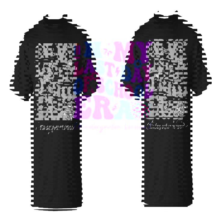 In My Last Day Of School Era Groovy Kindergarten Version T-Shirt