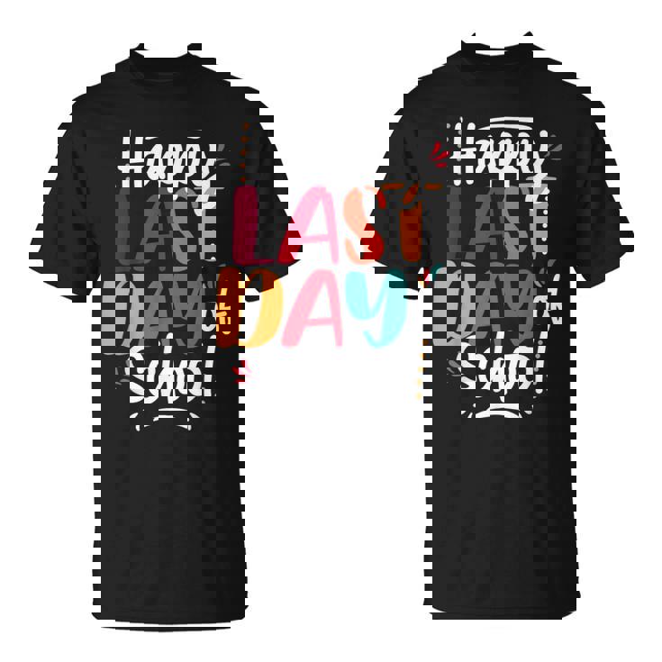 Last Day Of School Teacher End Of School Year Summer Break T-Shirt