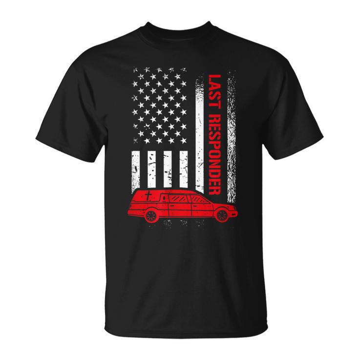 Last Responder Mortician Mortuary Science Funeral Director T-Shirt