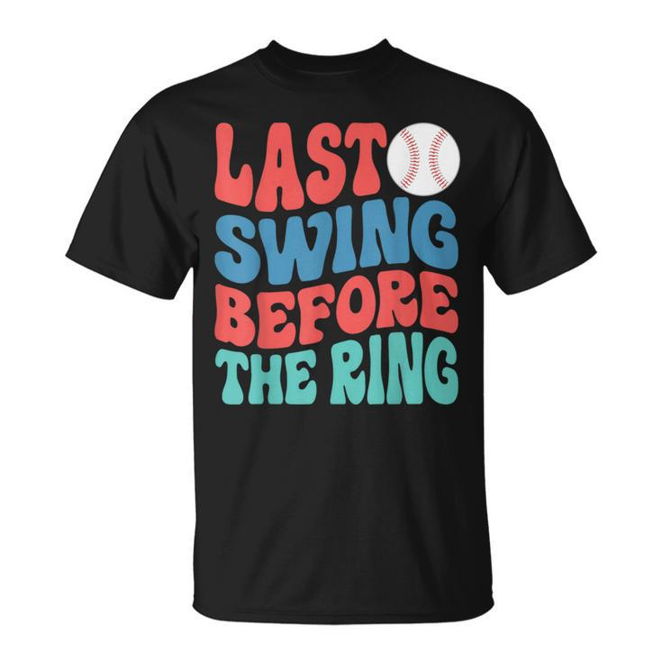 Last Swing Before The Ring Baseball Bachelorette Party T-Shirt