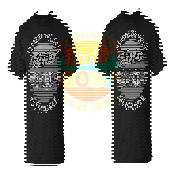 Les Legendes Sont Nees En Fevrier 2005 18Ème Anniversaire T-Shirt